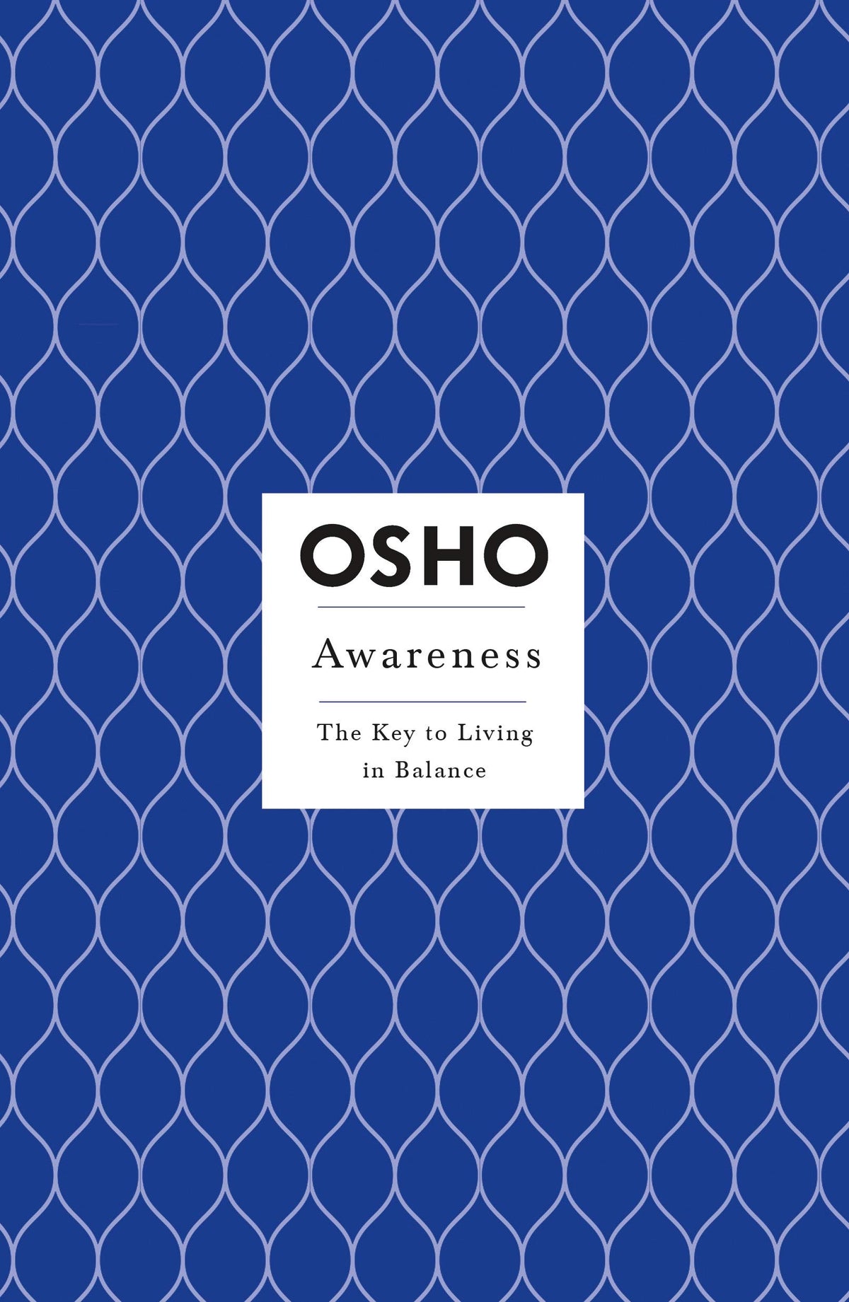 Awareness: The Key to Living in Balance (Insights for a New Way of Living)