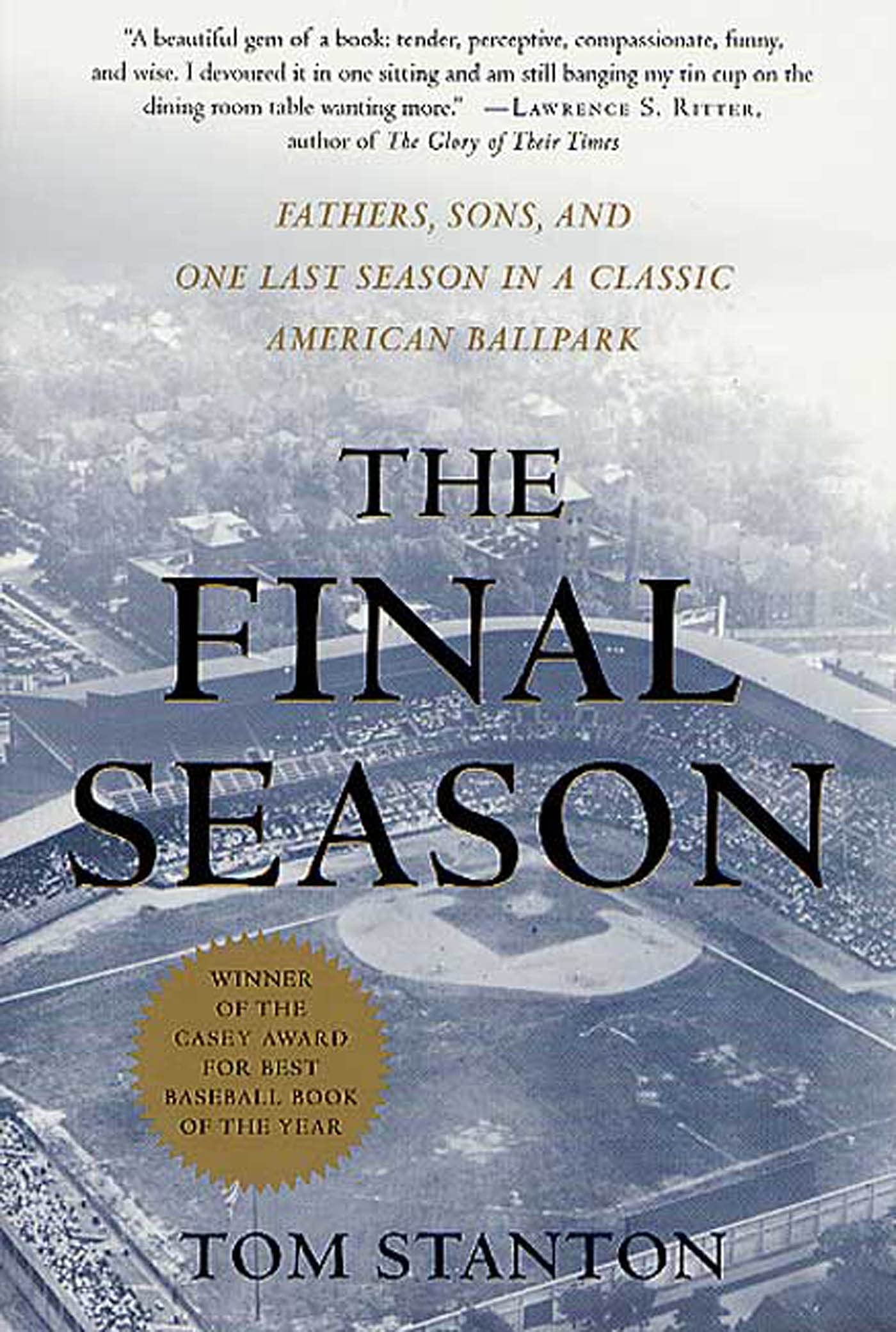 The Final Season: Fathers, Sons, and One Last Season in a Classic American Ballpark (Honoring a Detroit Legend)