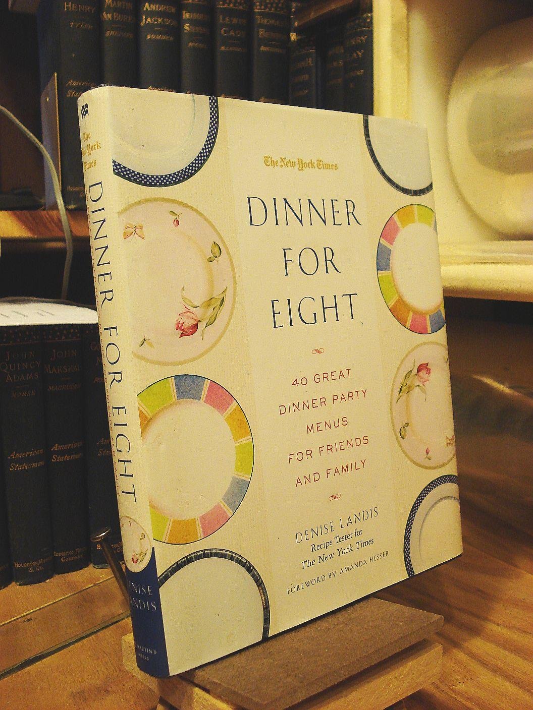 Dinner for Eight: 40 Great Dinner Party Menus for Friends and Family