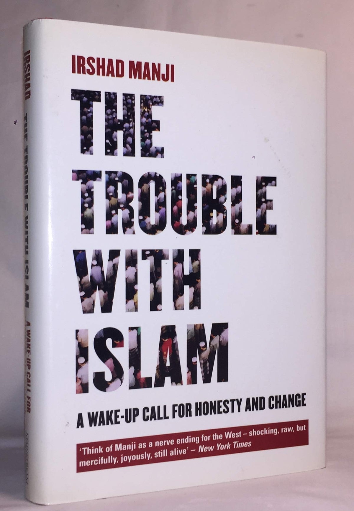 The Trouble with Islam: A Muslim's Call for Reform in Her Faith