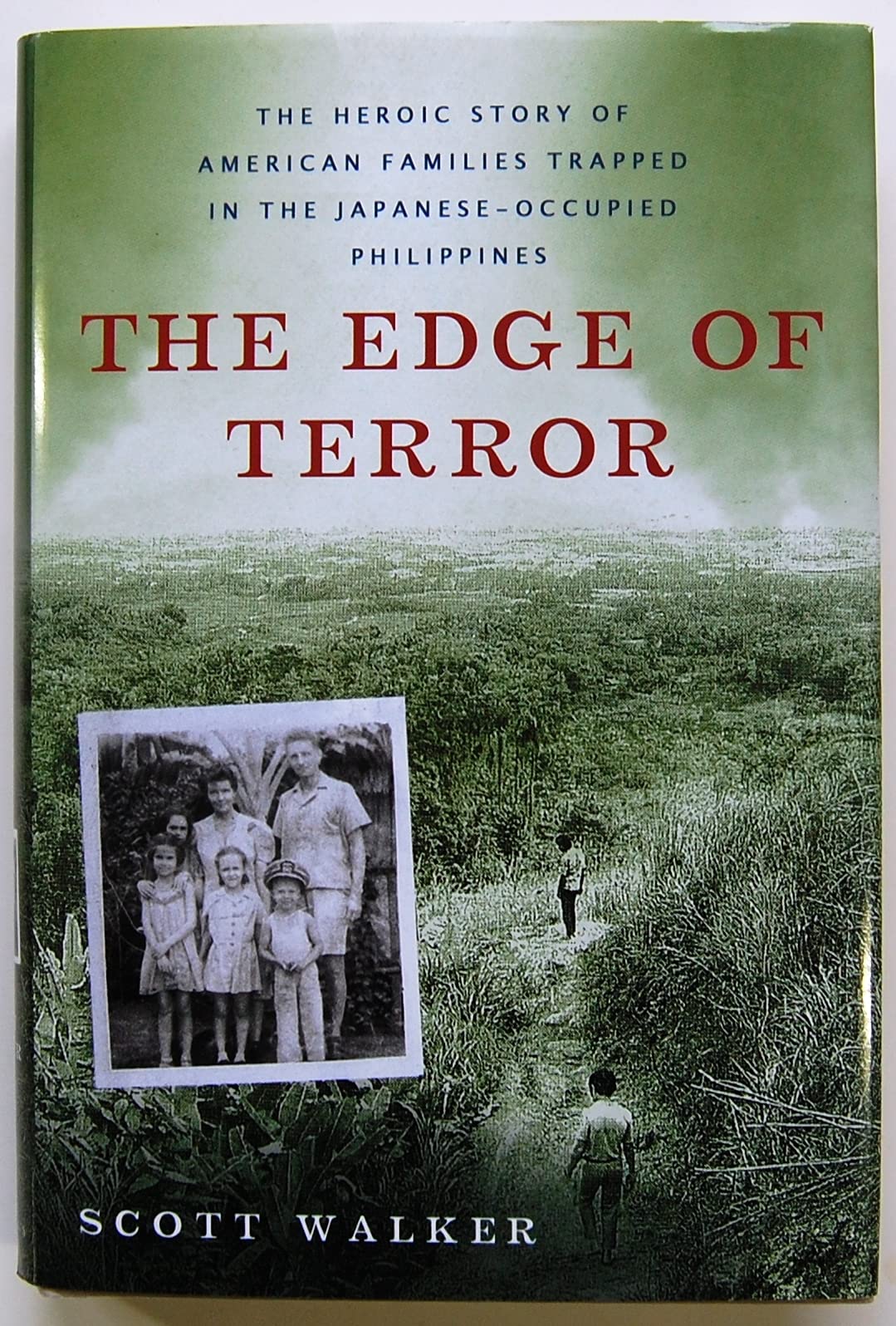 The Edge of Terror: The Heroic Story of American Families Trapped in the Japanese-occupied Philippines