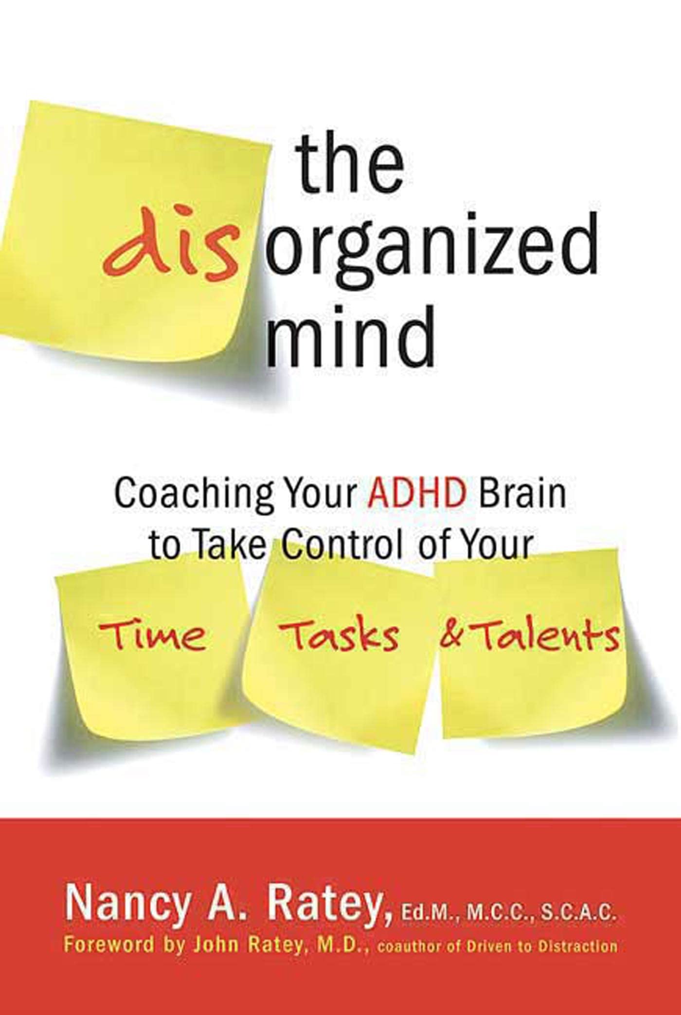 The Disorganized Mind: Coaching Your ADHD Brain to Take Control of Your Time, Tasks, and Talents - 248