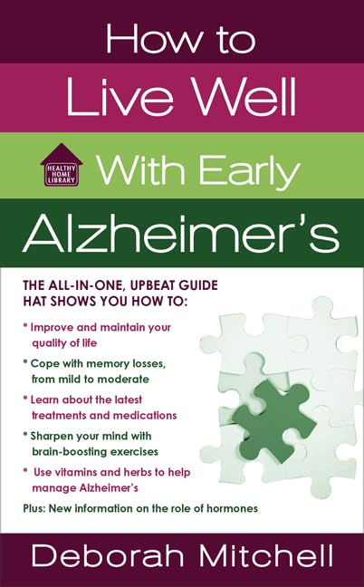 How to Live Well With Early Alzheimer's (Healthy Home Library)