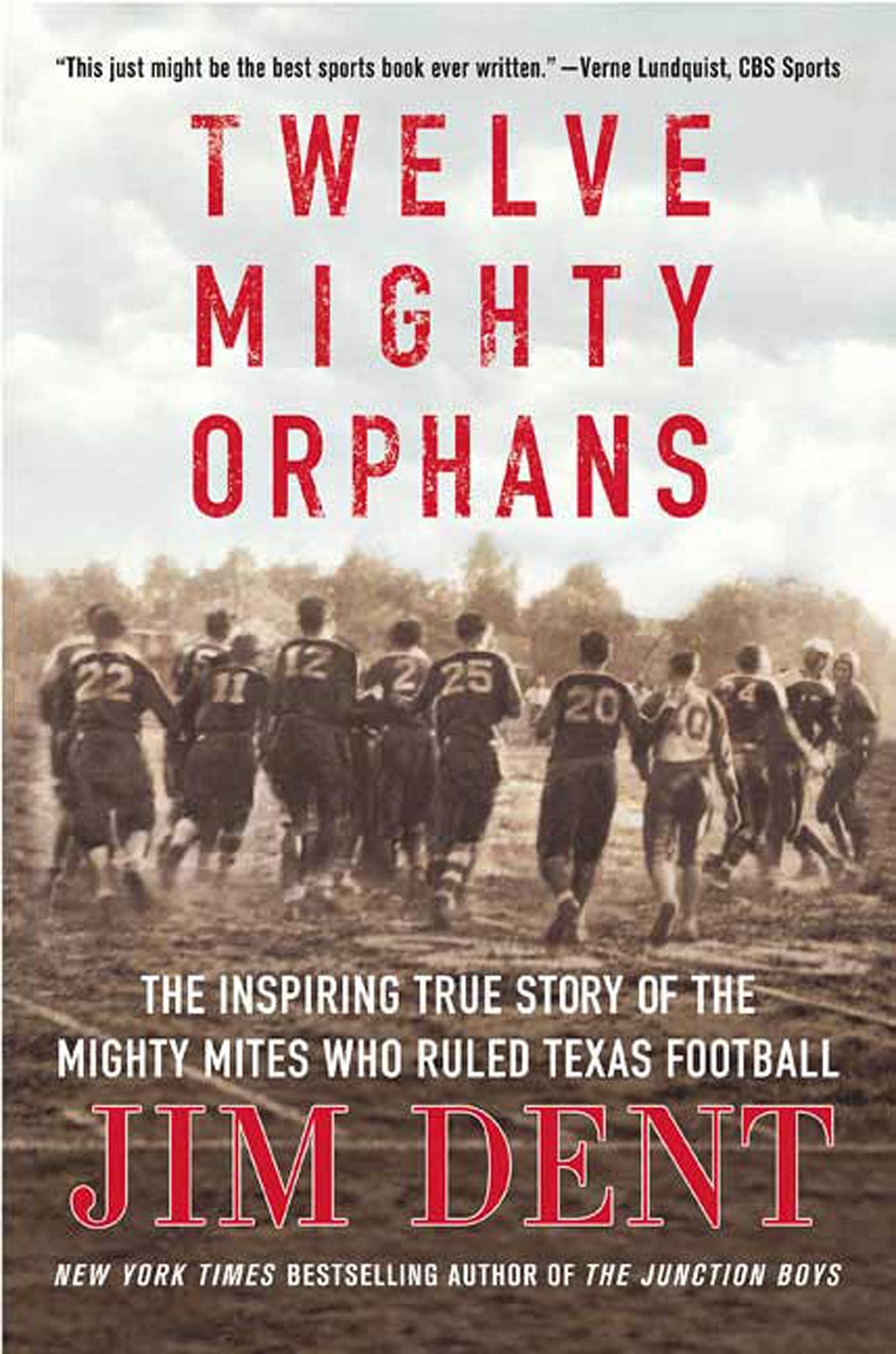 Twelve Mighty Orphans: The Inspiring True Story of the Mighty Mites Who Ruled Texas Football - 5425
