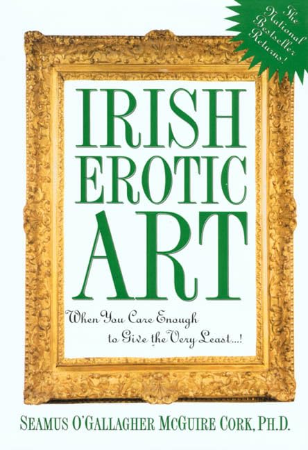 Irish Erotic Art: When You Care Enough To Give The Very Least...!