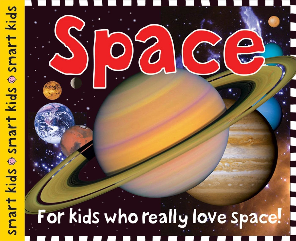 SMART KIDS: SPACE: FOR KIDS WHO