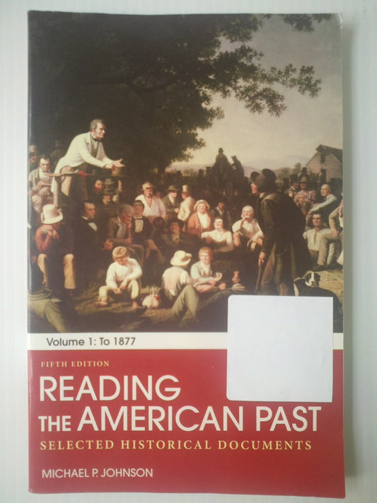 Reading the American Past: Volume I: To 1877: Selected Historical Documents - 7457