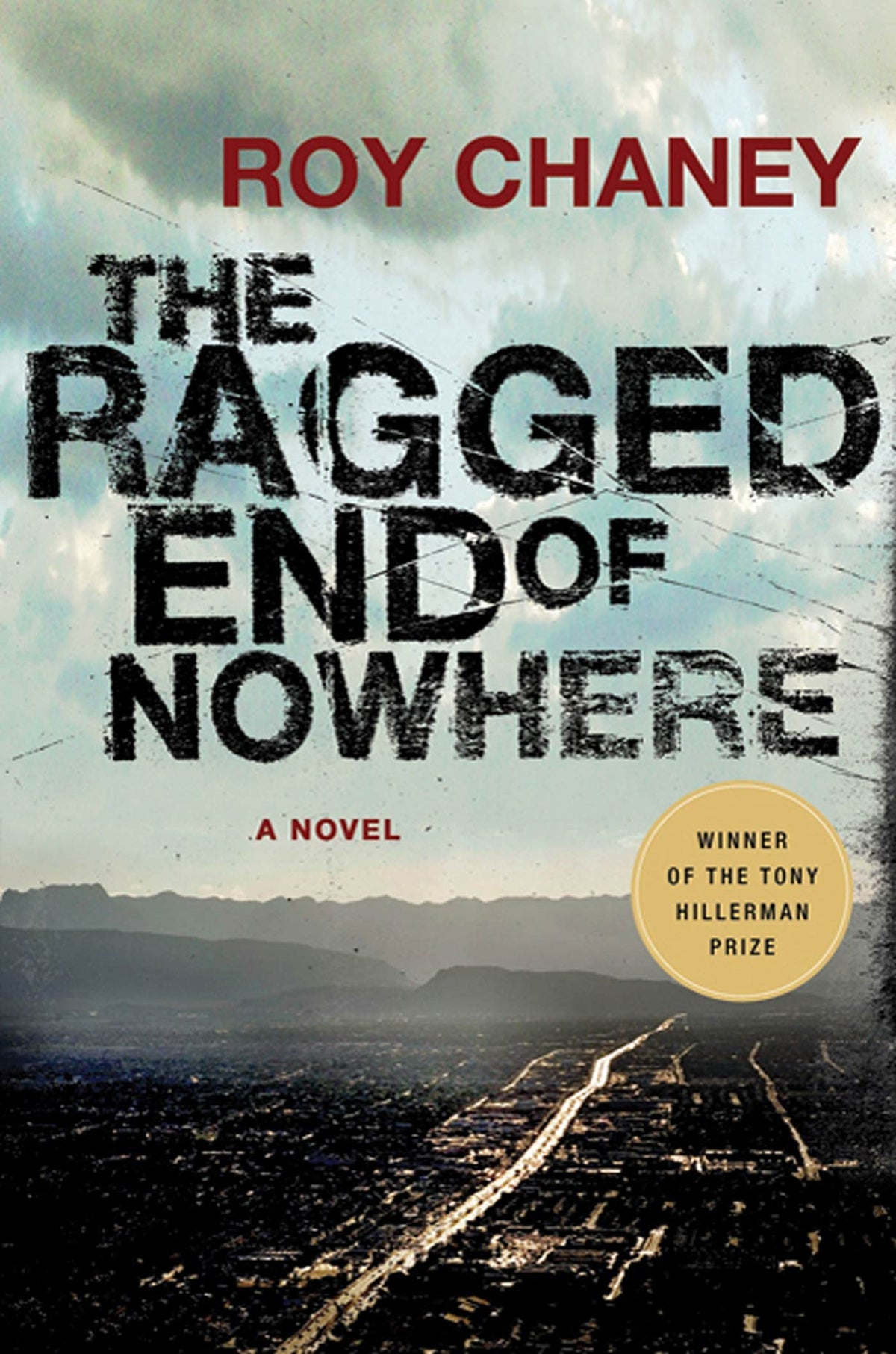 The Ragged End of Nowhere: A Novel