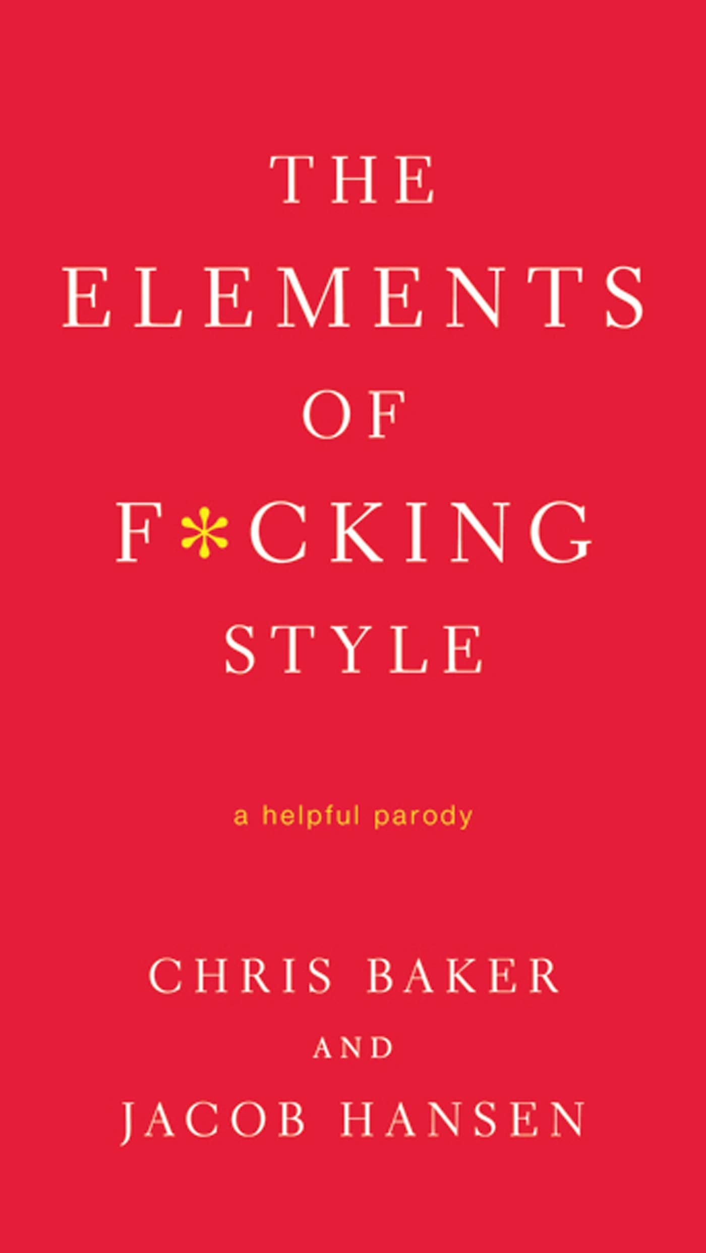 The Elements of F*cking Style: A Helpful Parody - 9511