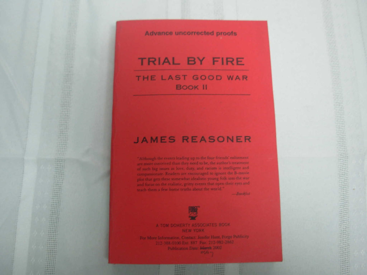 Trial By Fire: The Last Good War: A Novel of World War II