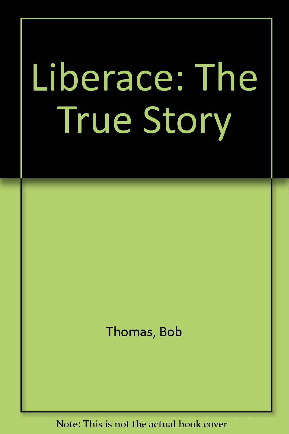 Liberace: The True Story