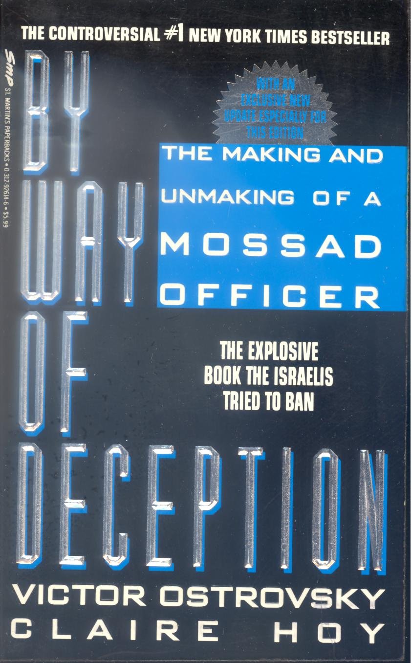 By Way Of Deception: The Making And Unmaking Of A Mossad Officer - 2640