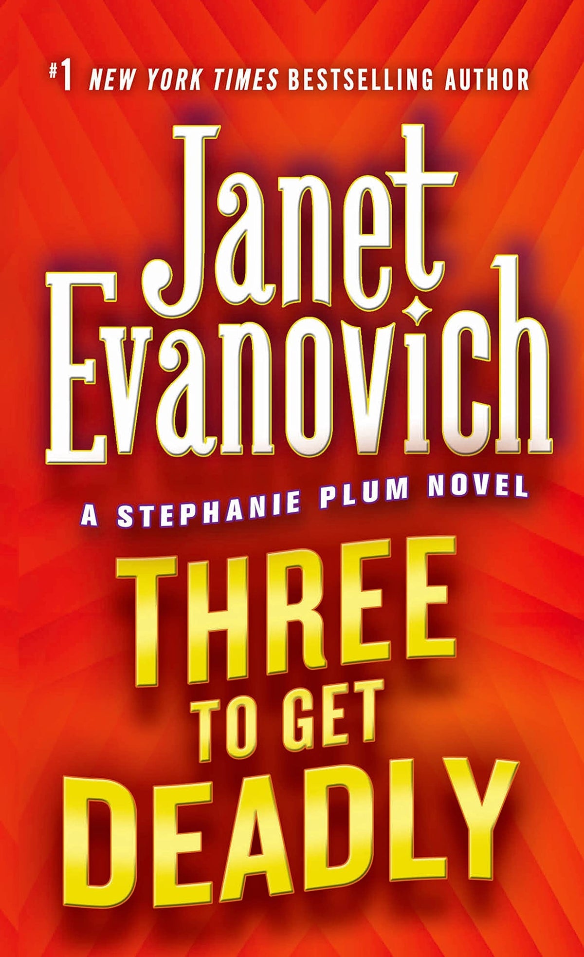 Three to Get Deadly (Stephanie Plum, No. 3) (Stephanie Plum Novels)