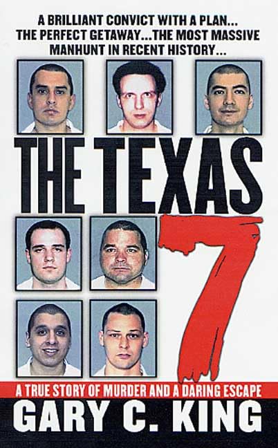 The Texas 7: A True Story of Murder and a Daring Escape (St. Martin's True Crime Library)