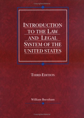 Burnham's Introduction to the Law and Legal System of the United States, 3d