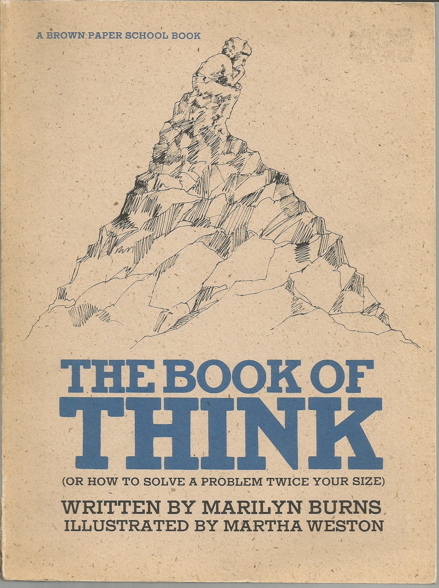 The Book of Think: Or How to Solve a Problem Twice Your Size (Brown Paper School Book) - 5724