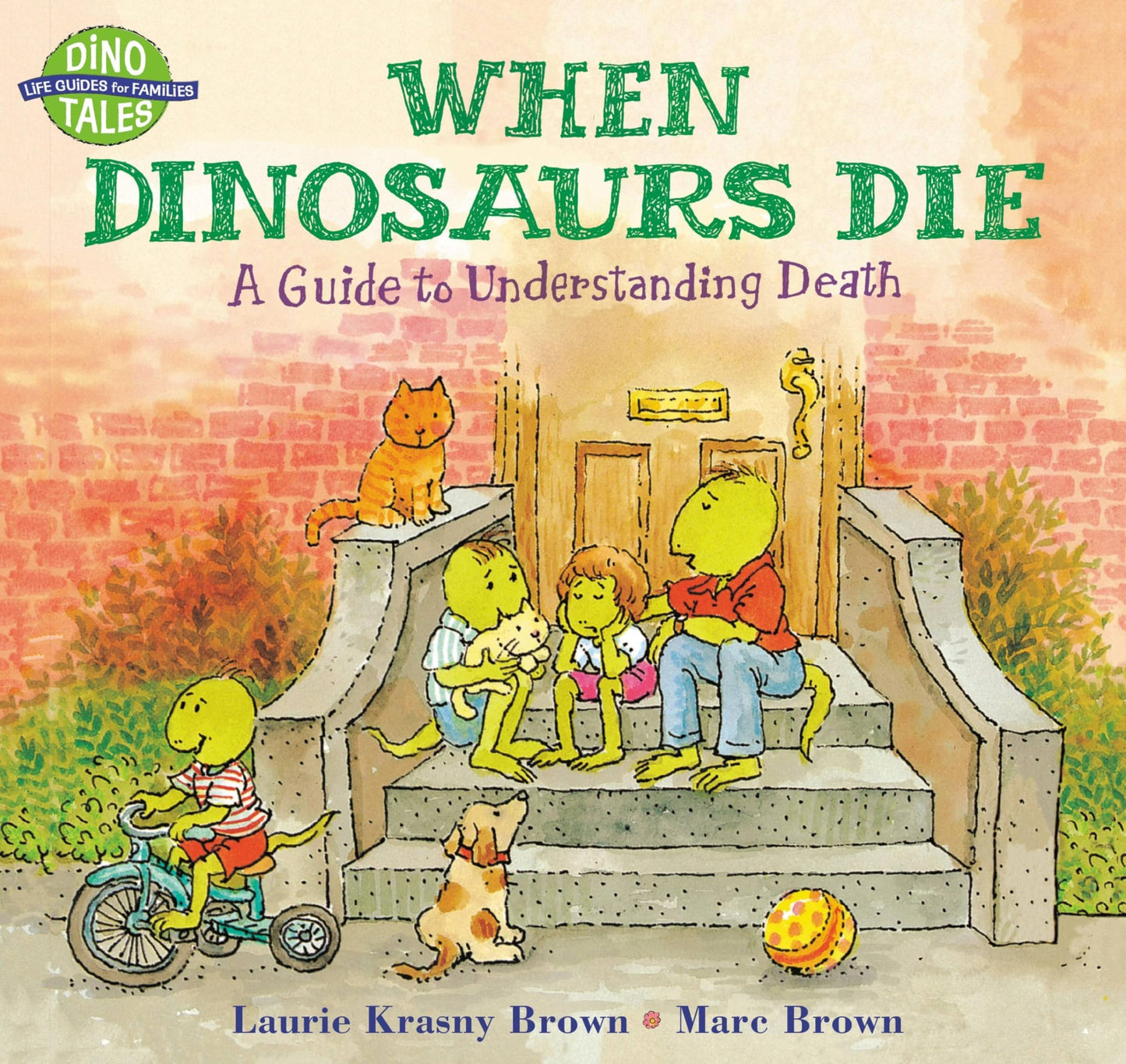 When Dinosaurs Die: A Guide to Understanding Death (Dino Tales: Life Guides for Families)