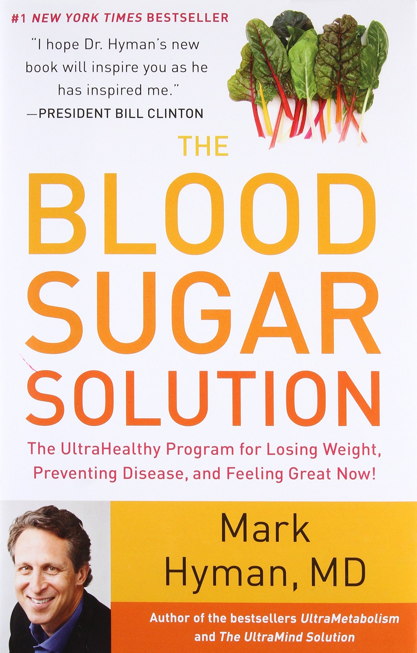 The Blood Sugar Solution: The UltraHealthy Program for Losing Weight, Preventing Disease, and Feeling Great Now! (The Dr. Mark Hyman Library, 1) - 1100