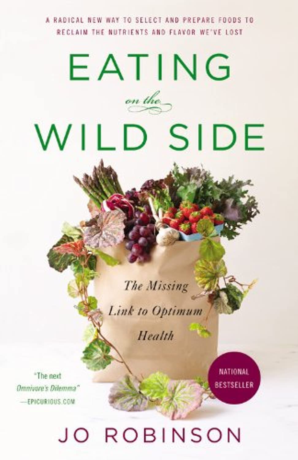 Eating on the Wild Side: The Missing Link to Optimum Health - 4281