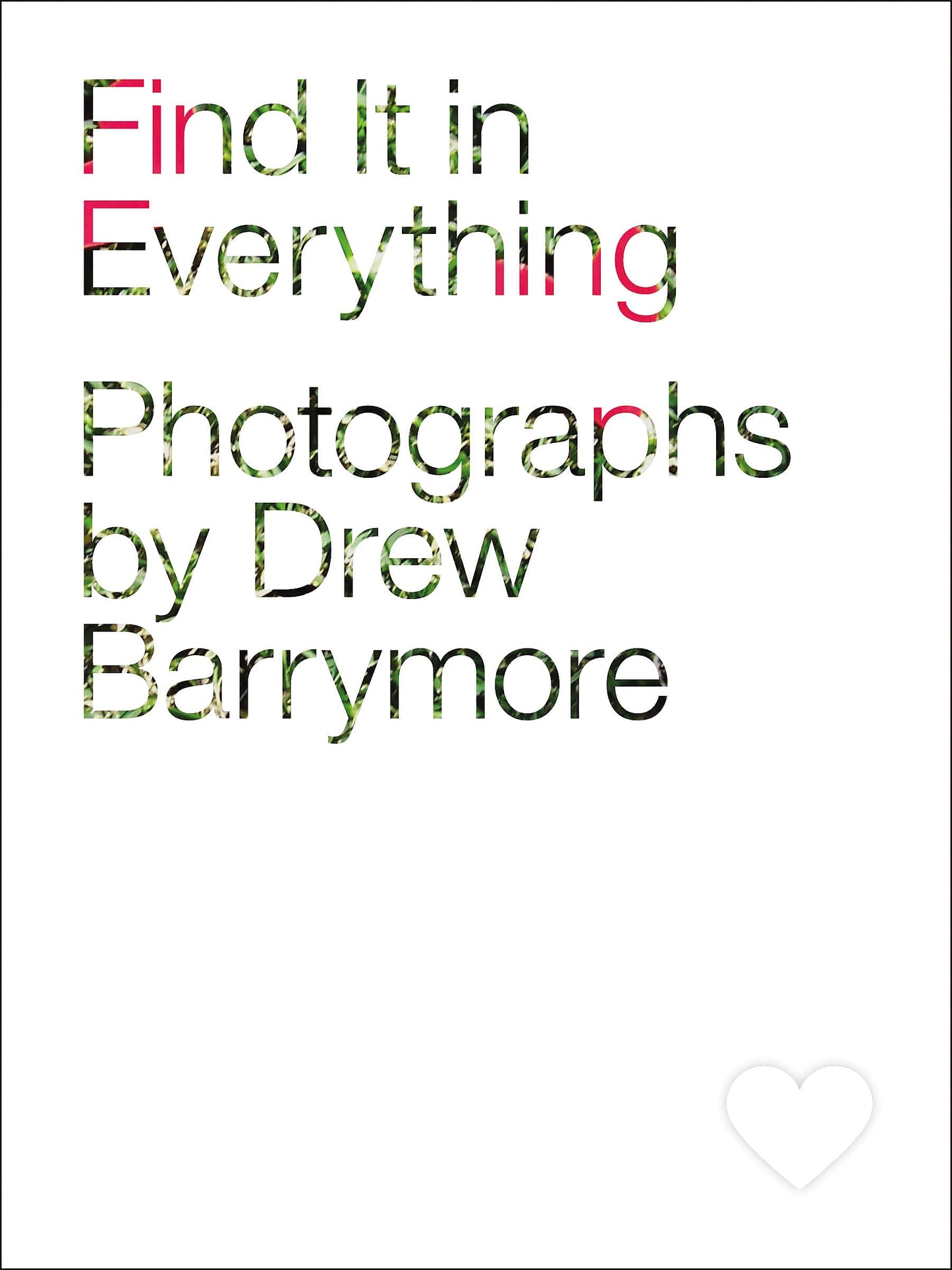 Find It in Everything: Photographs by Drew Barrymore - 3855