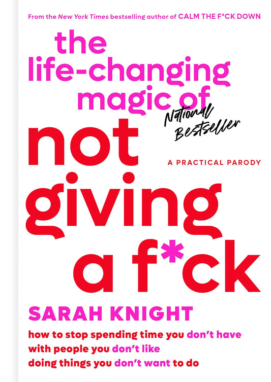 The Life-Changing Magic of Not Giving a F*ck: How to Stop Spending Time You Don't Have with People You Don't Like Doing Things You Don't Want to Do (A No F*cks Given Guide) - 7965