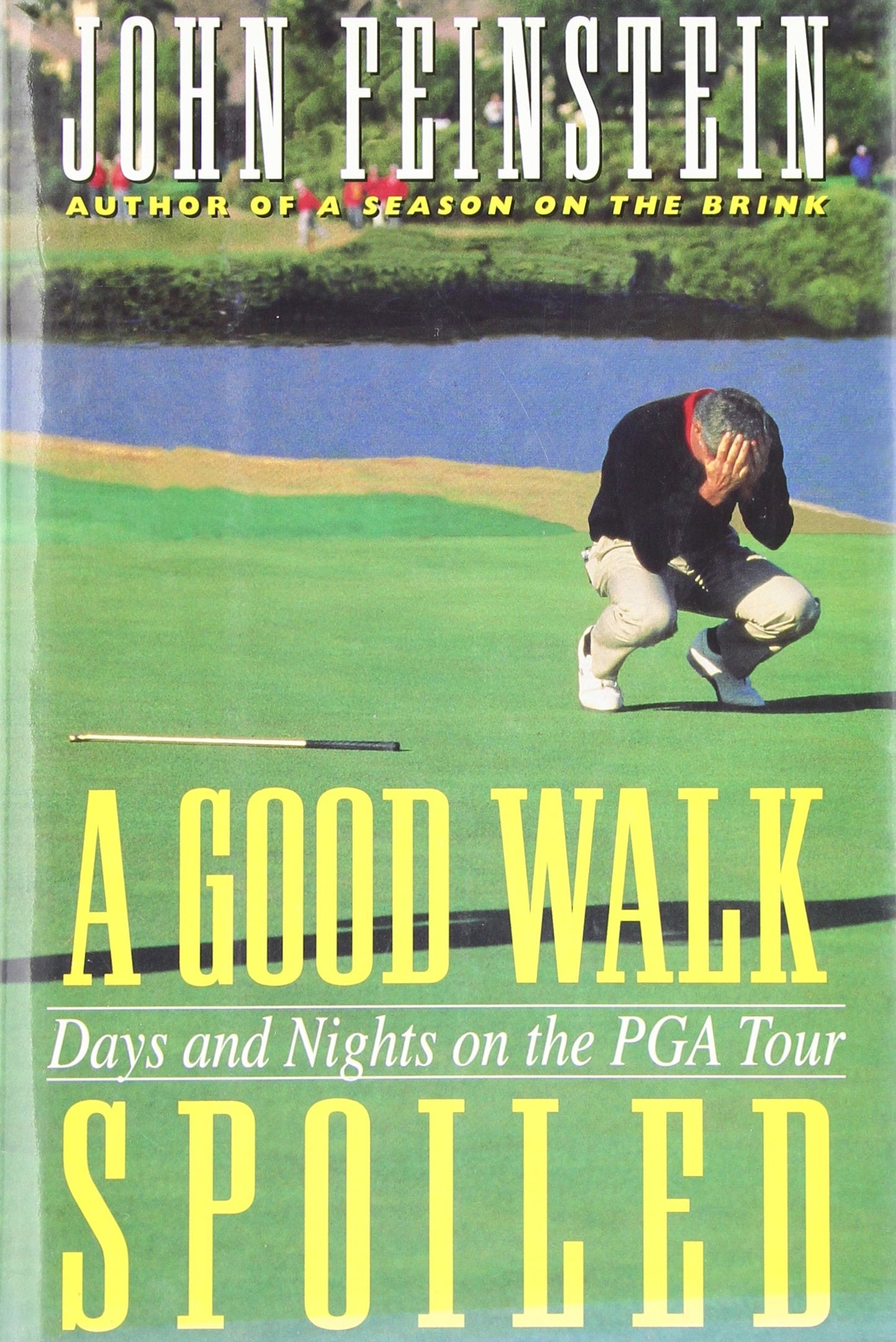 A Good Walk Spoiled: Days and Nights on the Pga Tour - 9919