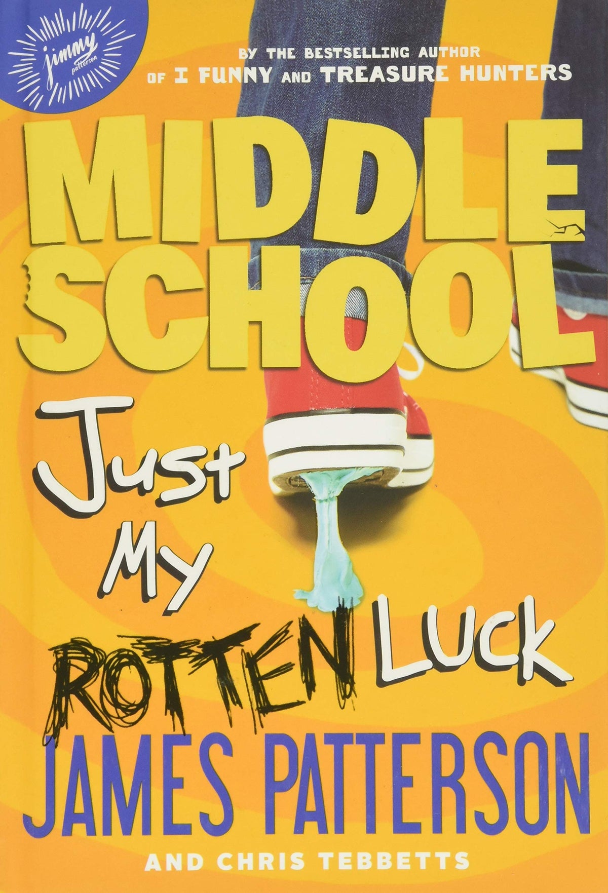 Middle School: Just My Rotten Luck (Middle School, 7)