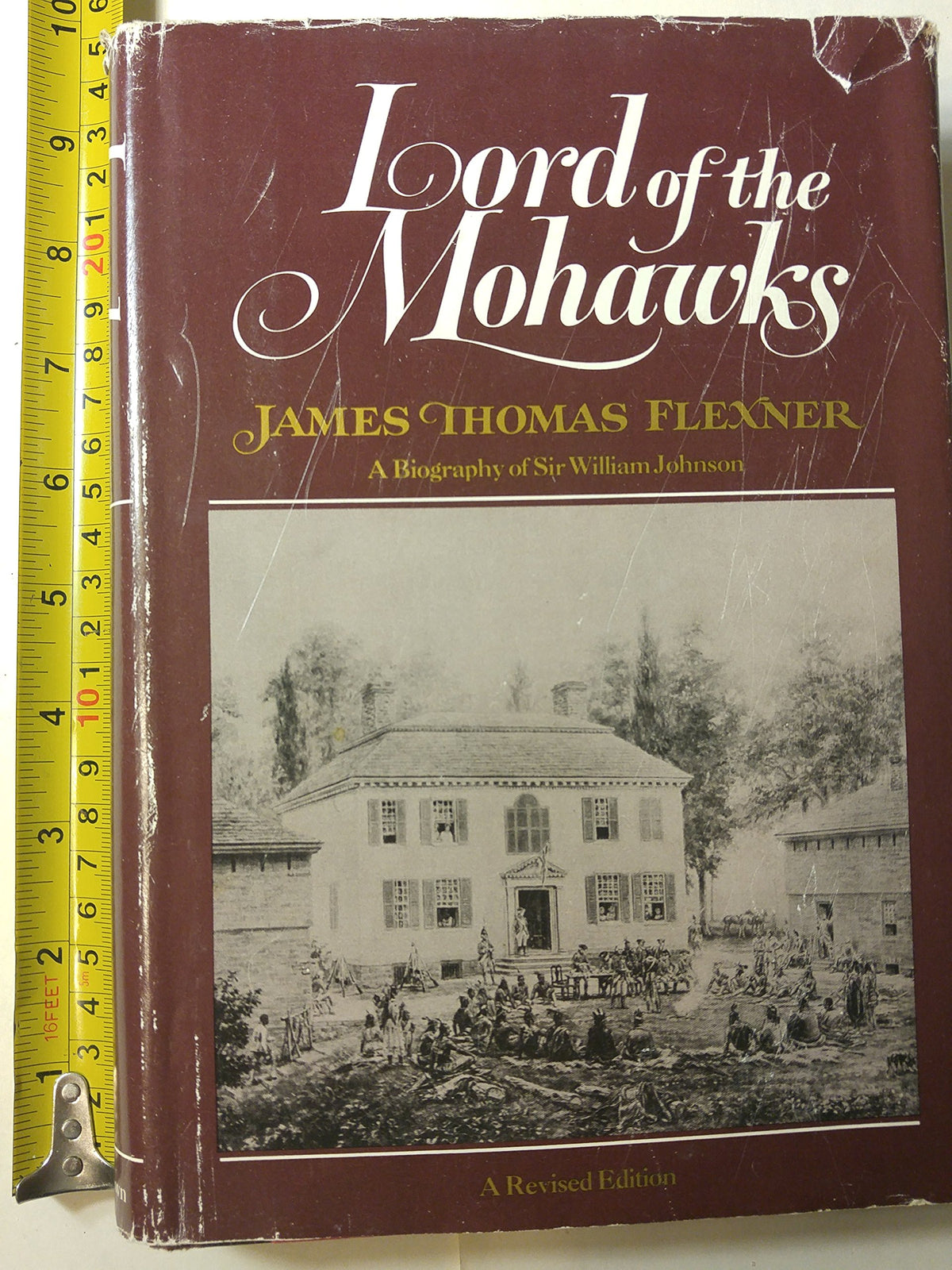 Lord of the Mohawks: A Biography of Sir William Johnson