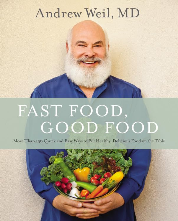 Fast Food, Good Food: More Than 150 Quick and Easy Ways to Put Healthy, Delicious Food on the Table - 7154