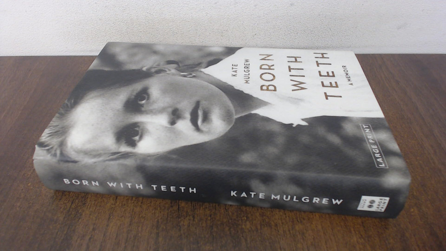 Born with Teeth: A Memoir