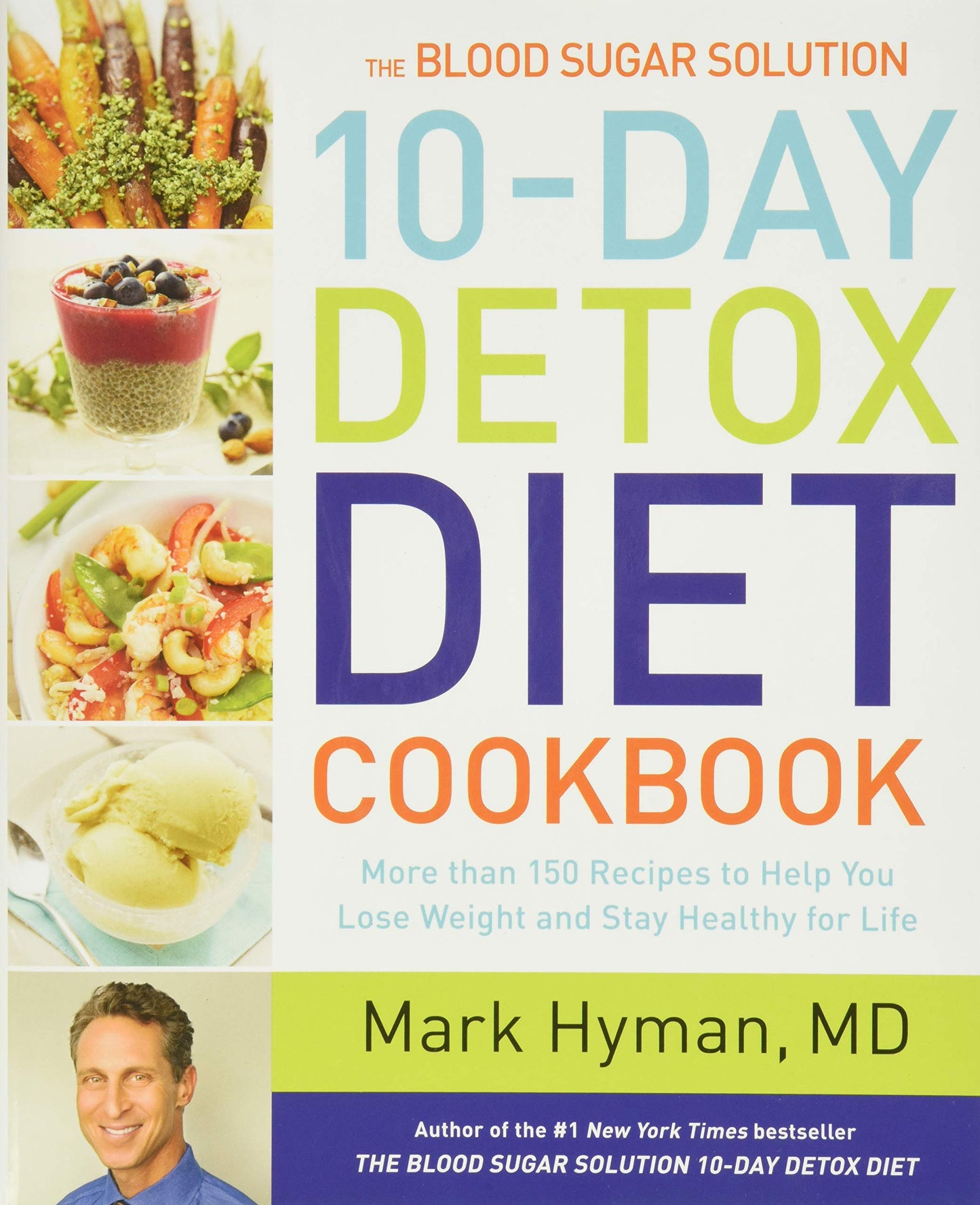 The Blood Sugar Solution 10-Day Detox Diet Cookbook: More than 150 Recipes to Help You Lose Weight and Stay Healthy for Life (The Dr. Mark Hyman Library, 4) - 1051