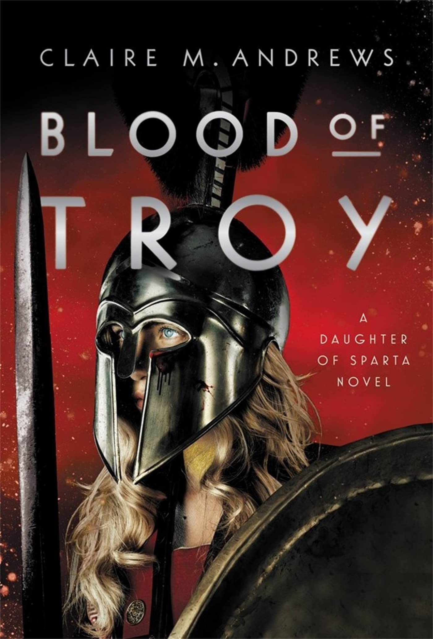 Blood of Troy (Daughter of Sparta, 2) - 1750