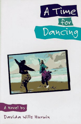 A Time for Dancing: A Novel - 6061