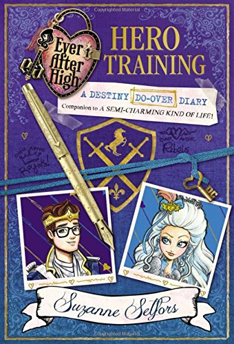 Ever After High: Hero Training: A Destiny Do-Over Diary (Ever After High: a School Story) - 2376
