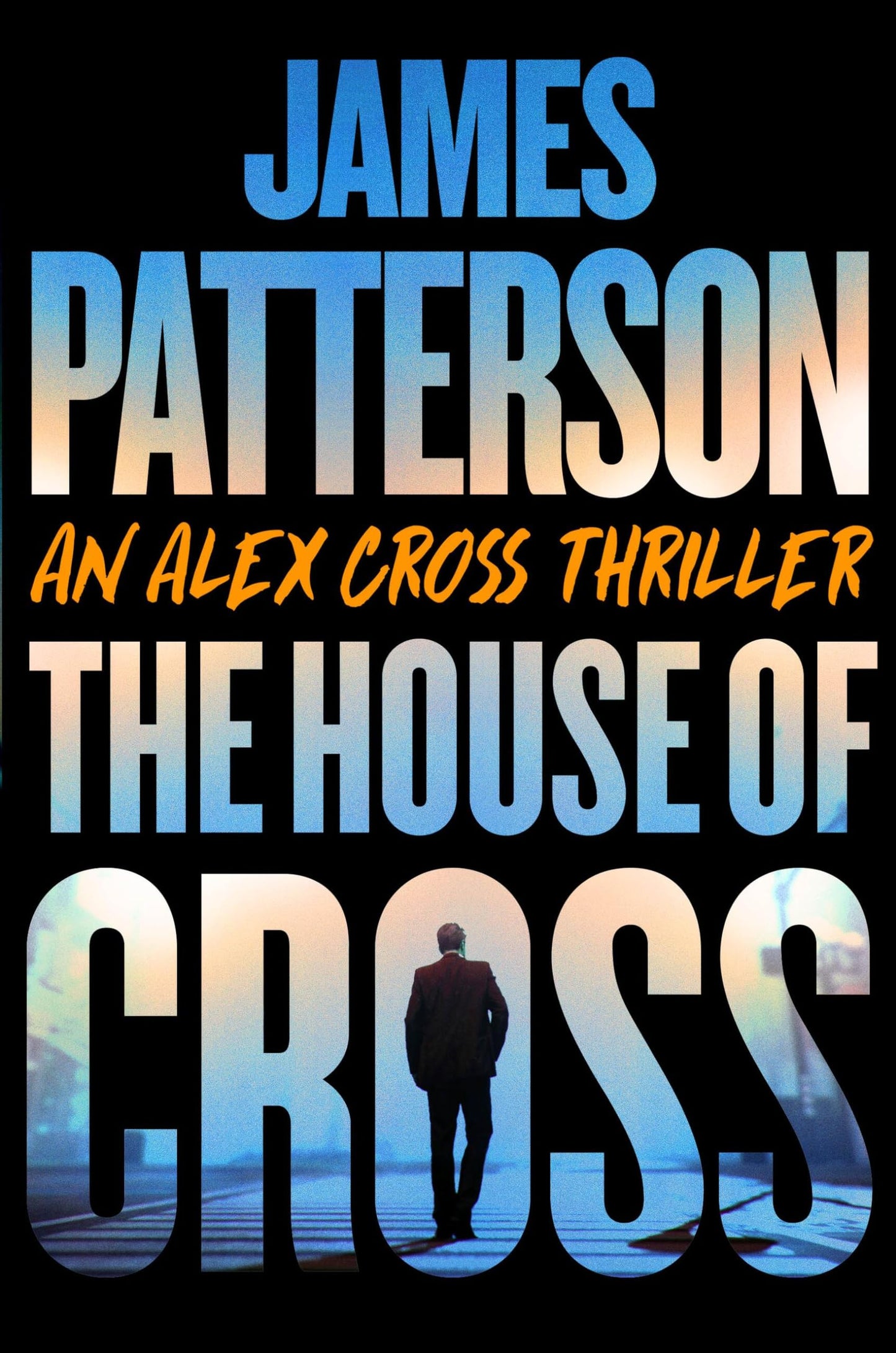 The House of Cross: An Alex Cross Thriller