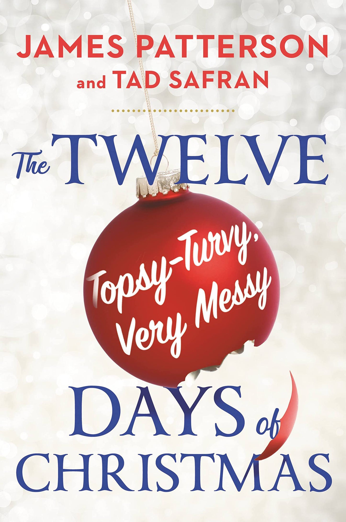 The Twelve Topsy-Turvy, Very Messy Days of Christmas: Inspiration for the Emmy-Winning Holiday Special