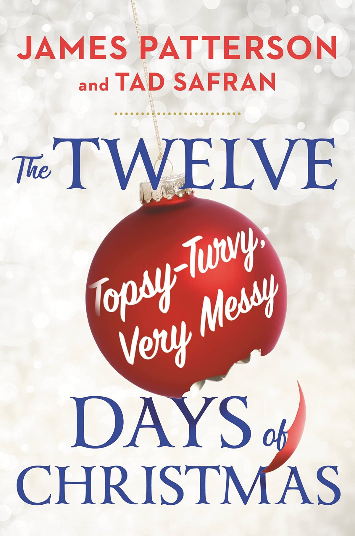 The Twelve Topsy-Turvy, Very Messy Days of Christmas: Inspiration for the Emmy-Winning Holiday Special