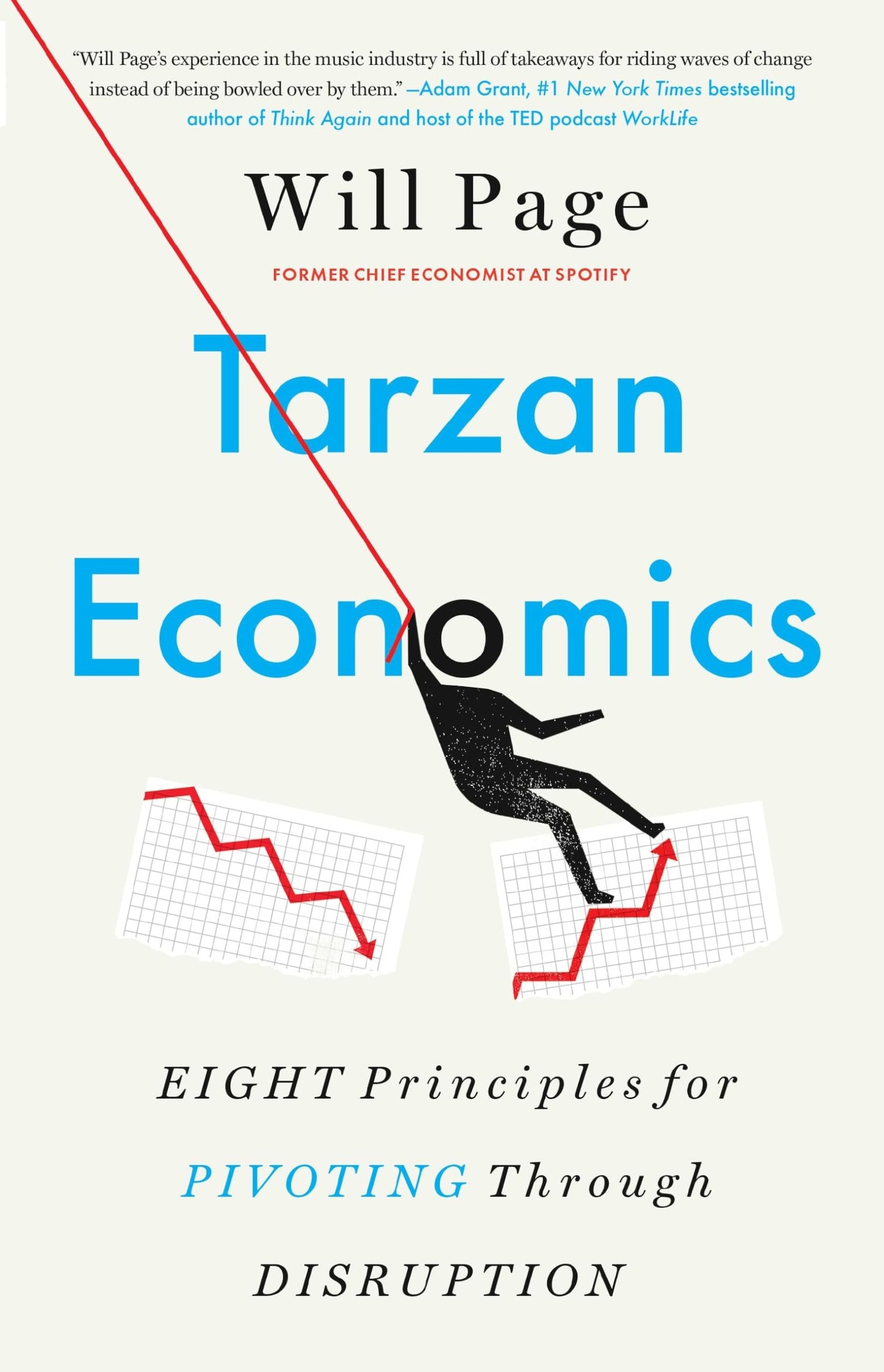 Tarzan Economics: Eight Principles for Pivoting Through Disruption