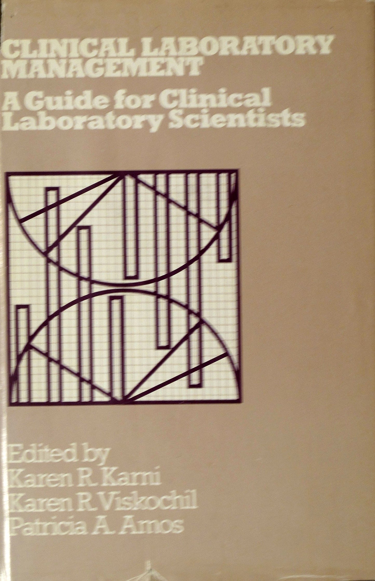 Clinical laboratory management: A guide for clinical laboratory scientists
