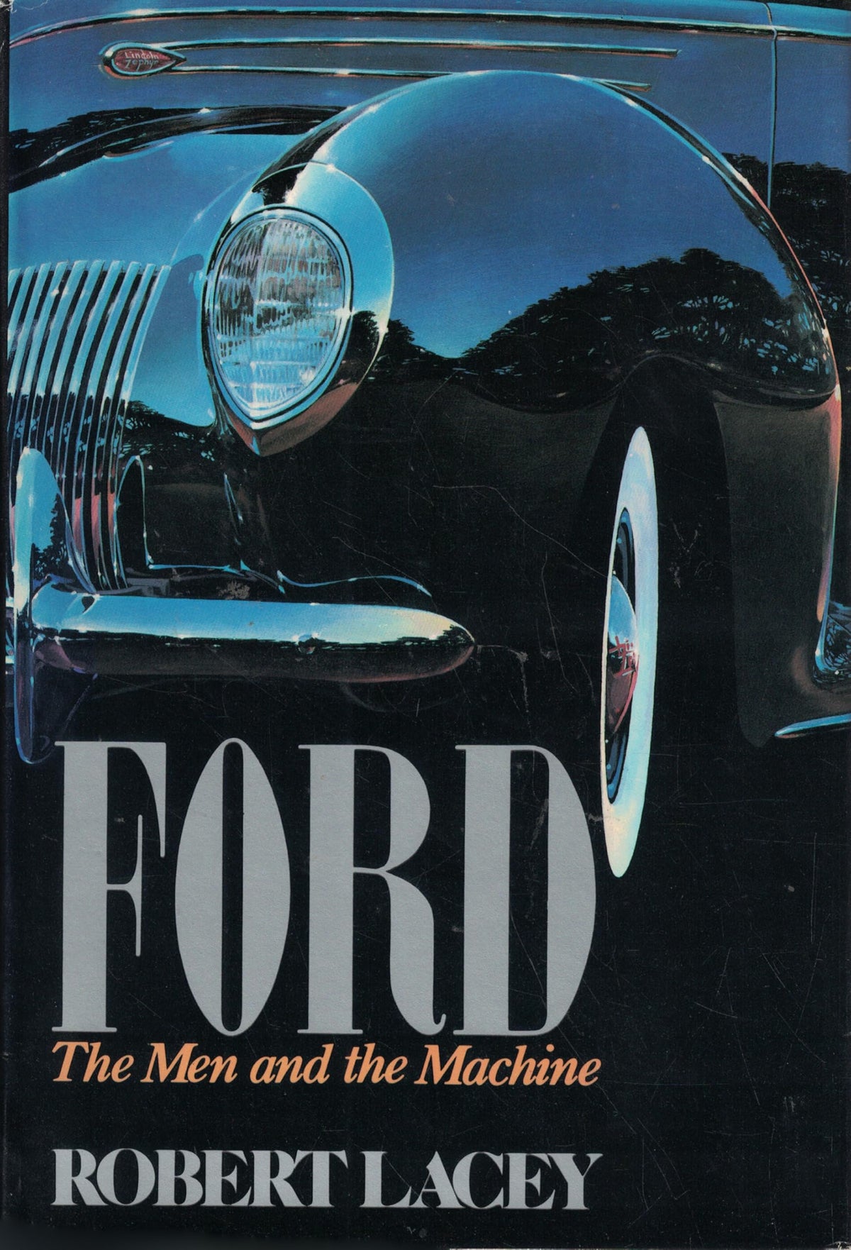 FORD THE MEN AND THE MACHINE
