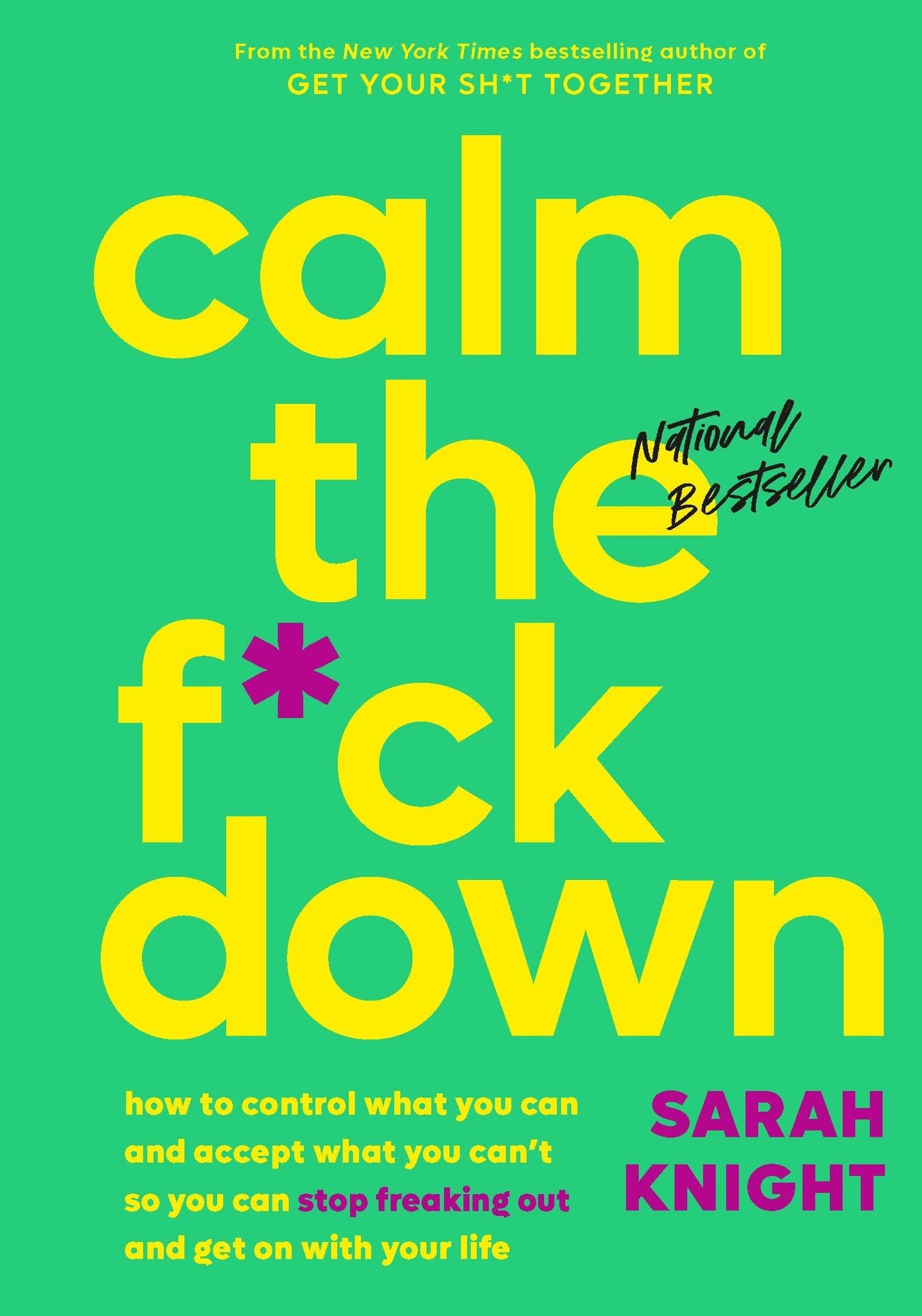 Calm the F*ck Down: How to Control What You Can and Accept What You Can't So You Can Stop Freaking Out and Get On With Your Life (A No F*cks Given Guide) - 460