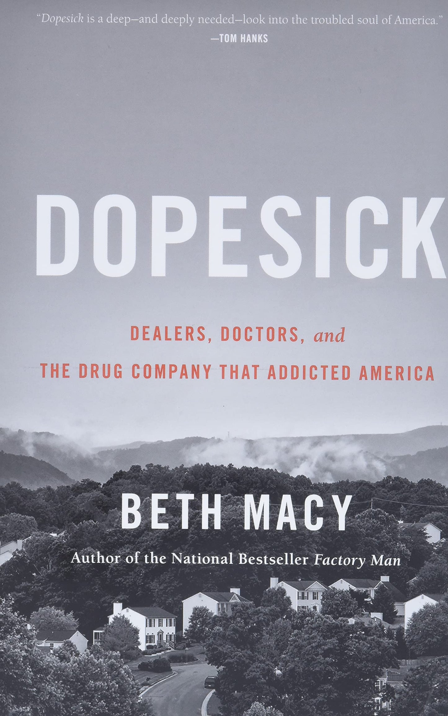 Dopesick: Dealers, Doctors, and the Drug Company that Addicted America