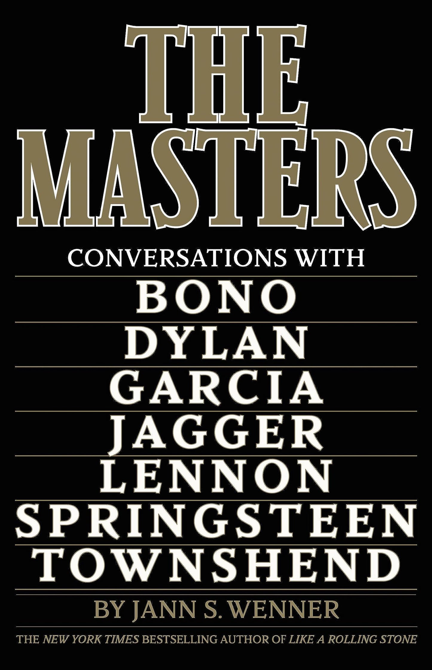 The Masters: Conversations with Dylan, Lennon, Jagger, Townshend, Garcia, Bono, and Springsteen - 4159