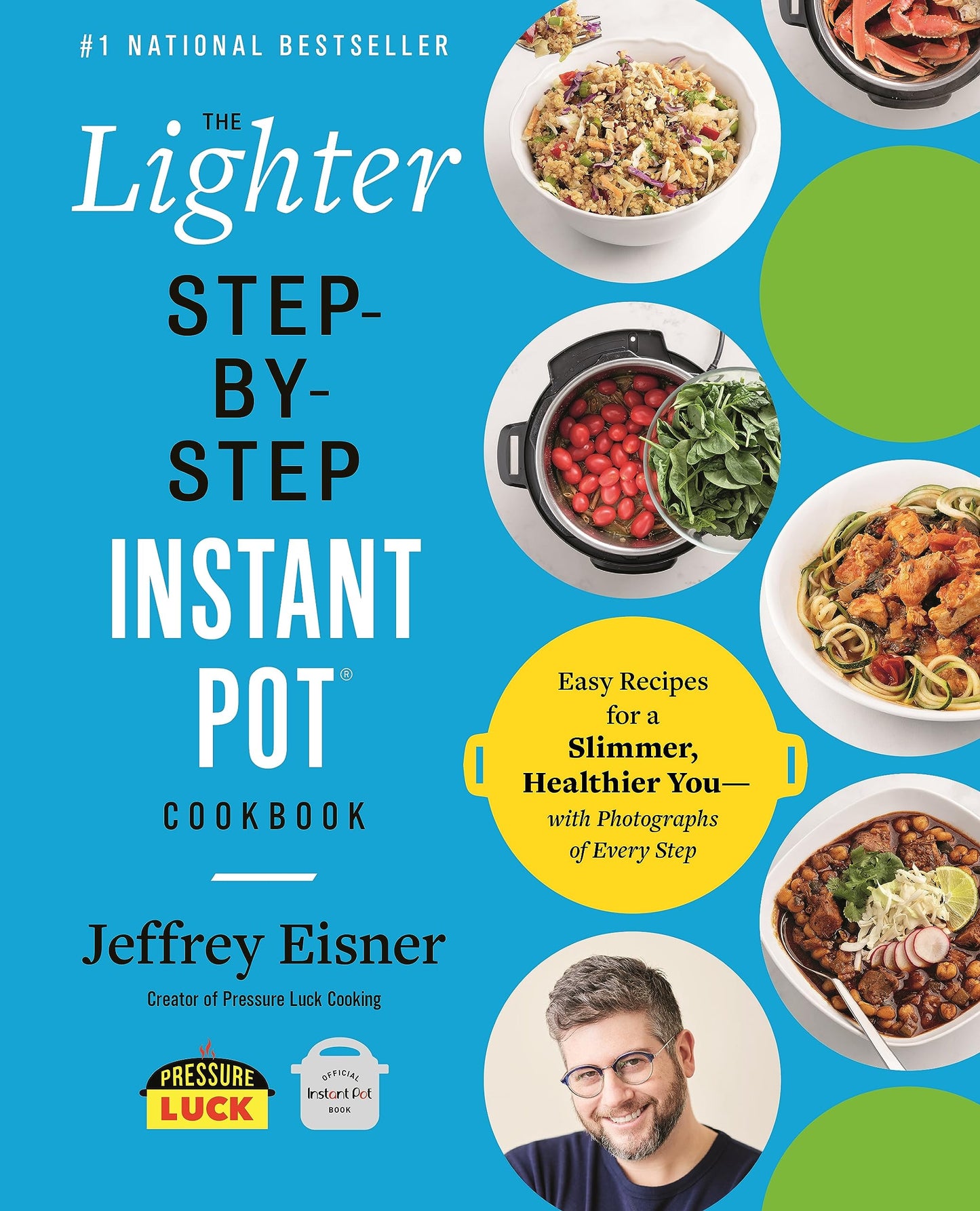 The Lighter Step-By-Step Instant Pot Cookbook: Easy Recipes for a Slimmer, Healthier You―With Photographs of Every Step (Step-by-Step Instant Pot Cookbooks) - 7575