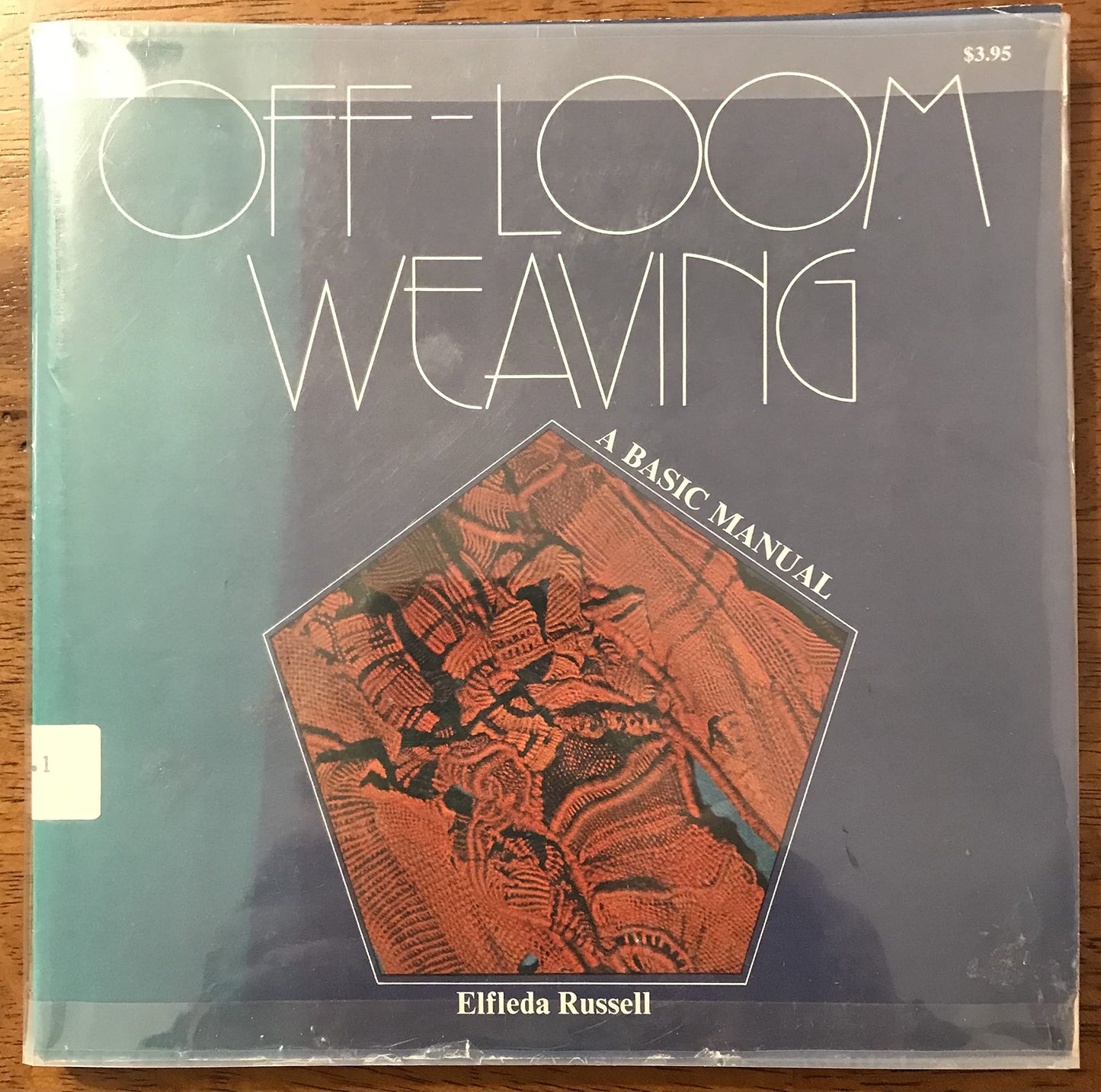Off-Loom Weaving: A Basic Manual
