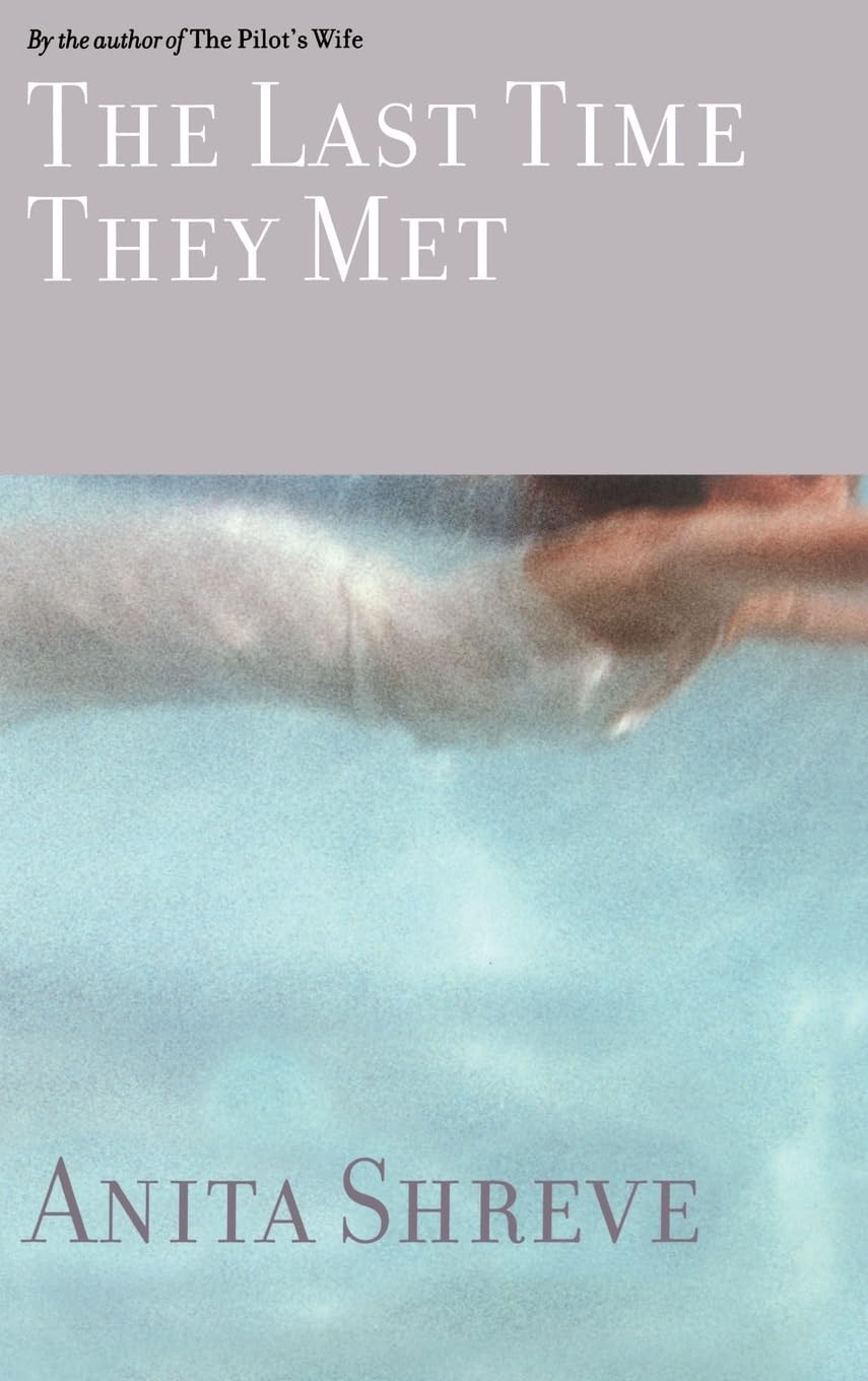THE LAST TIME THEY MET: A NOVEL