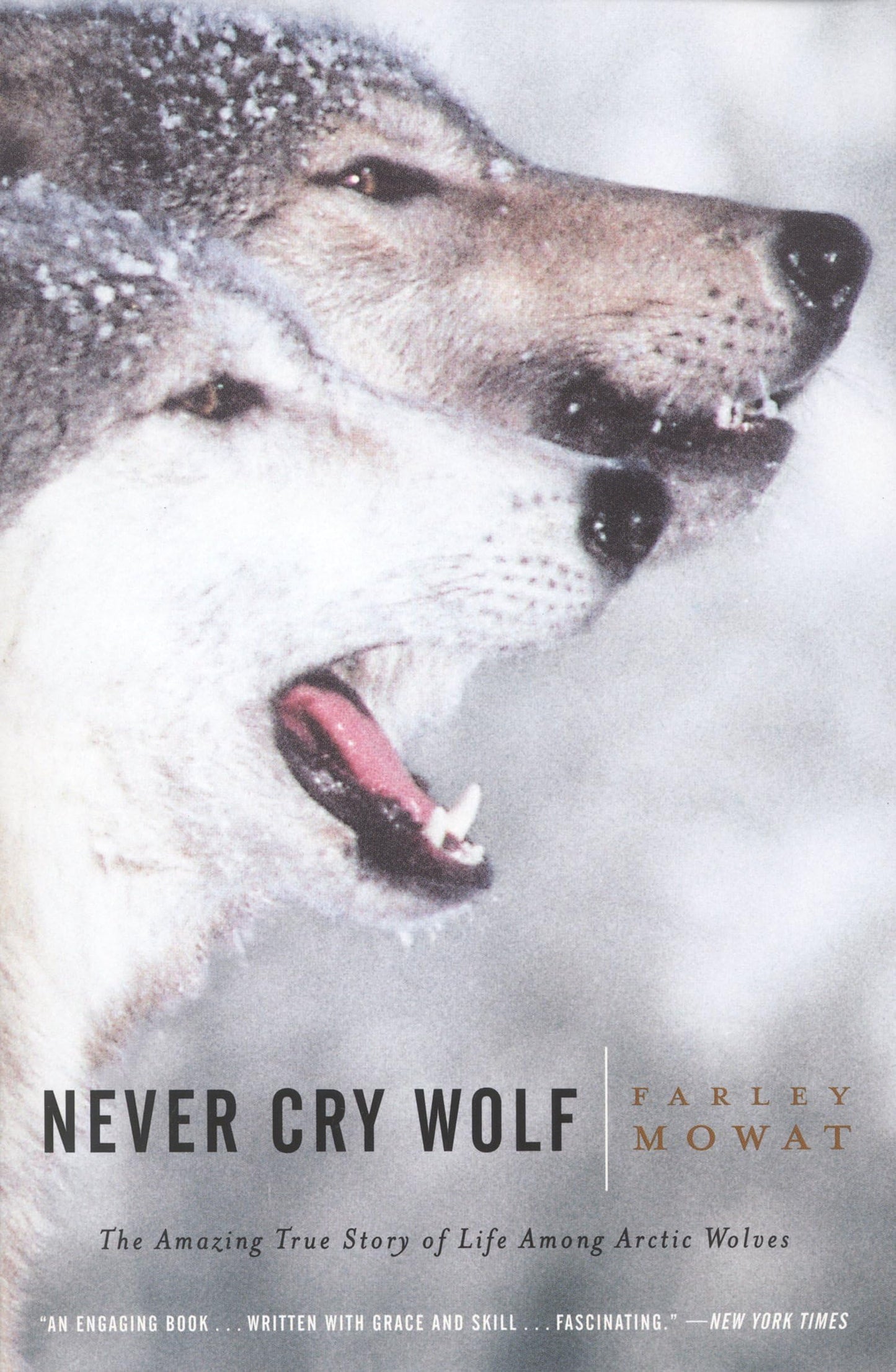 Never Cry Wolf : Amazing True Story of Life Among Arctic Wolves - 6259