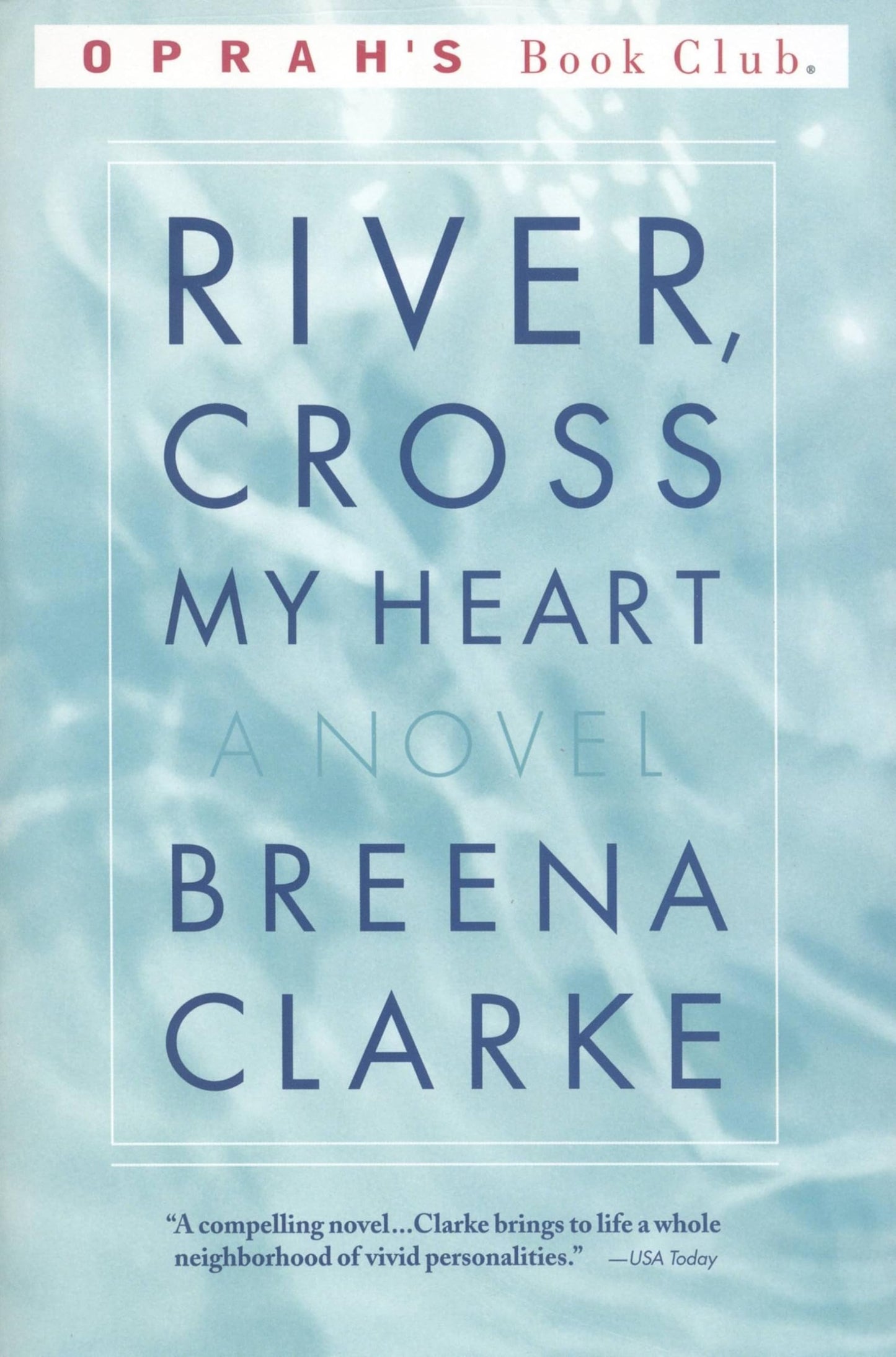 RIVER, CROSS MY HEART: A NOVEL (