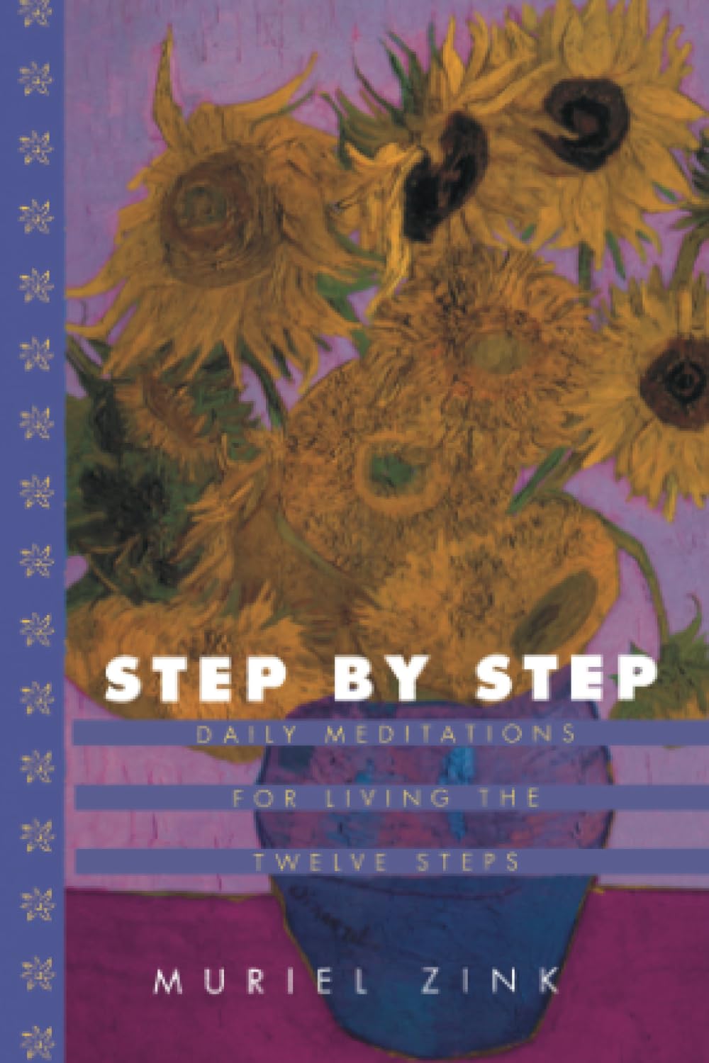 Step-By-Step: Daily Meditations for Living the Twelve Steps