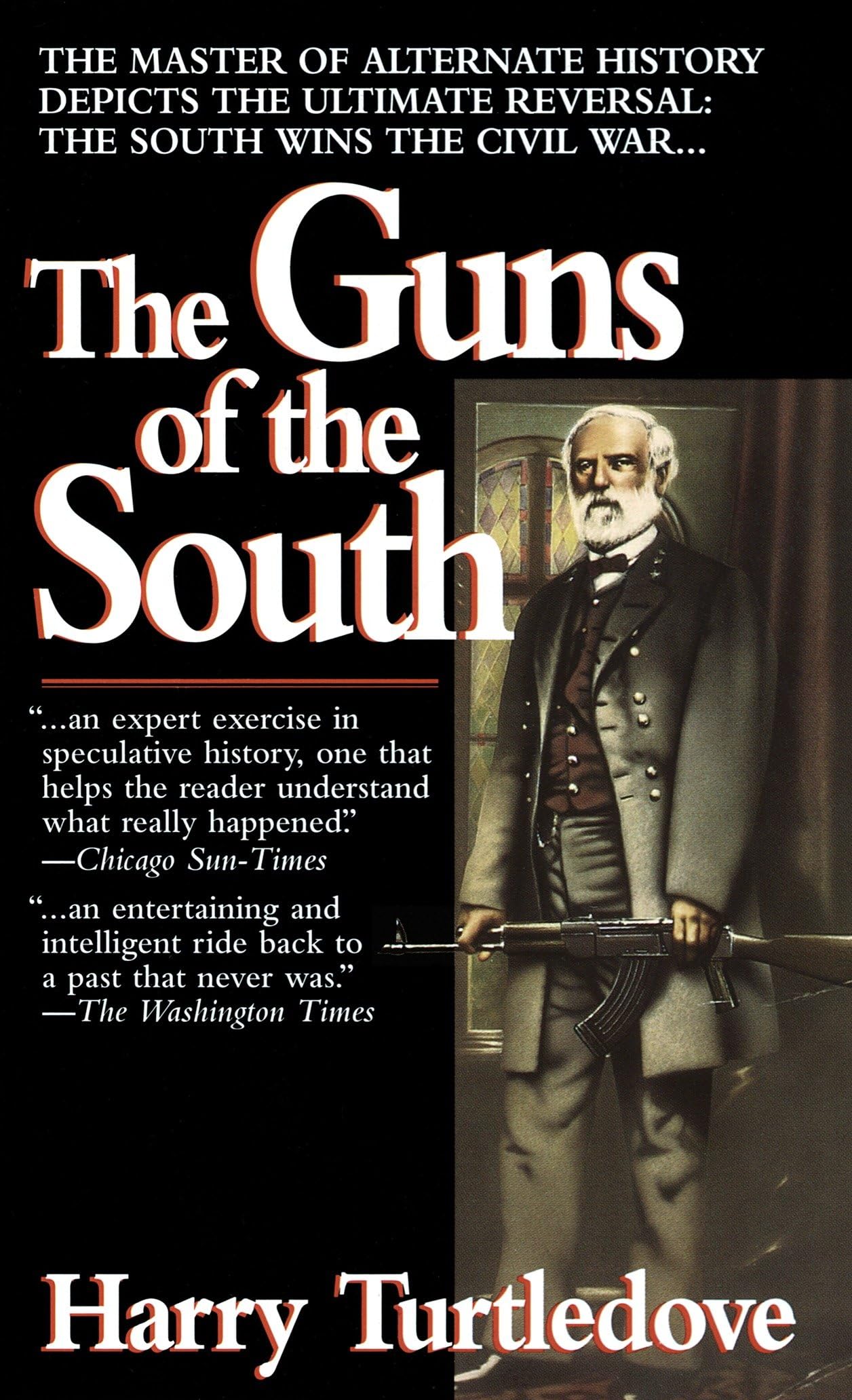 THE GUNS OF THE SOUTH: A NOVEL